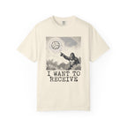 I Want to Receive T-Shirt
