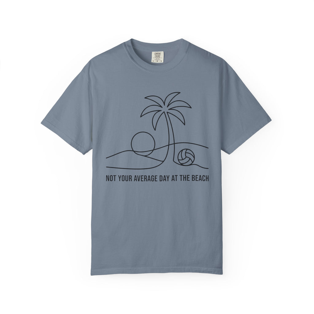 Not Your Average Day at the Beach T-Shirt