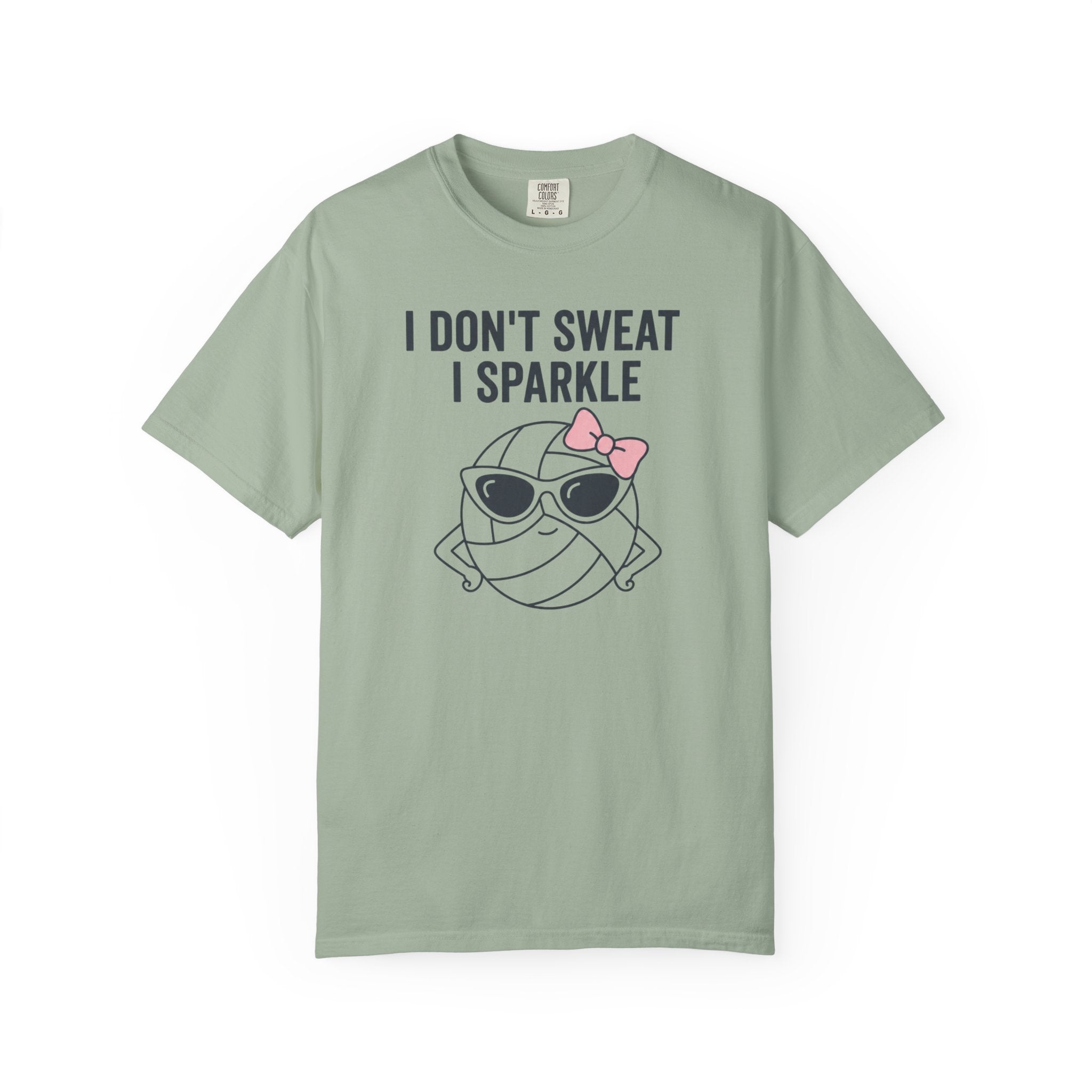I Don't Sweat I Sparkle T-Shirt