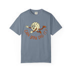 Can You Dig It T-Shirt