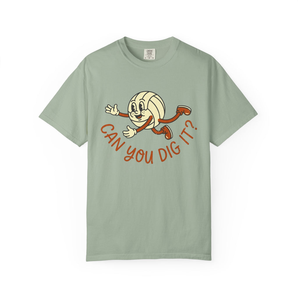Can You Dig It T-Shirt
