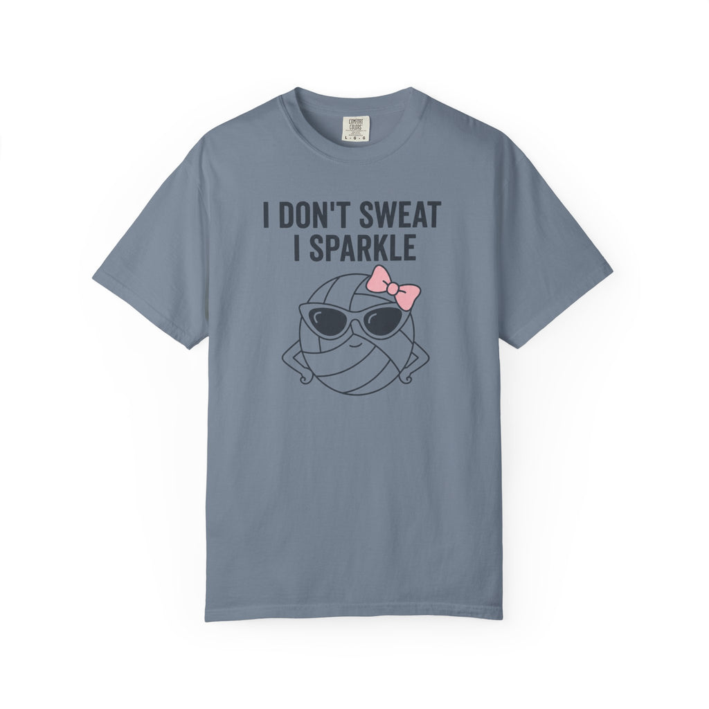 I Don't Sweat I Sparkle T-Shirt