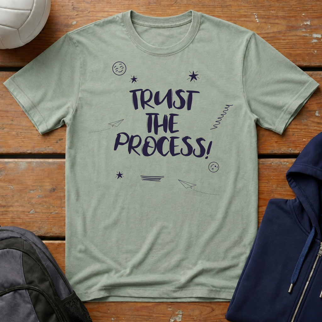 Trust the Process T-Shirt