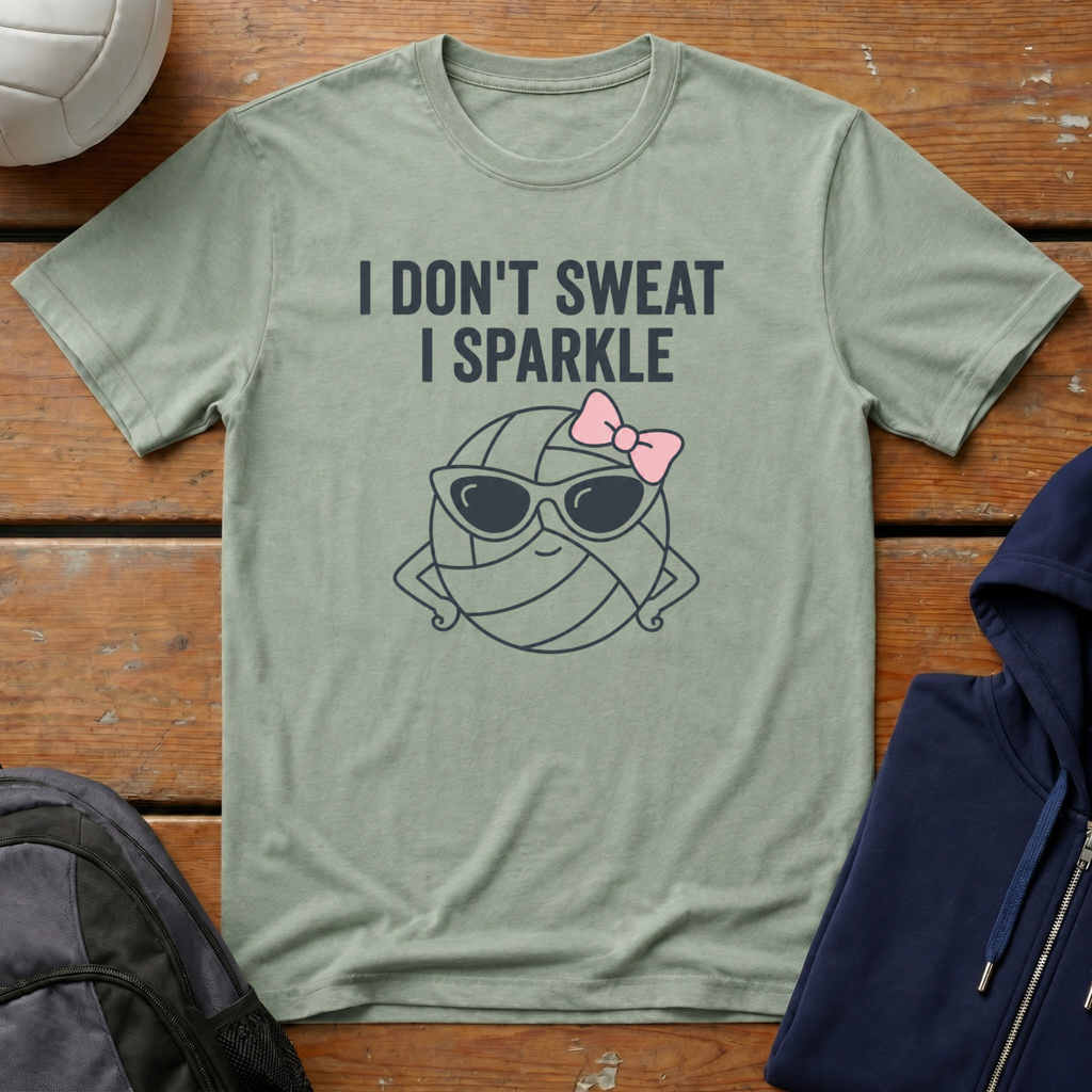 I Don't Sweat I Sparkle T-Shirt