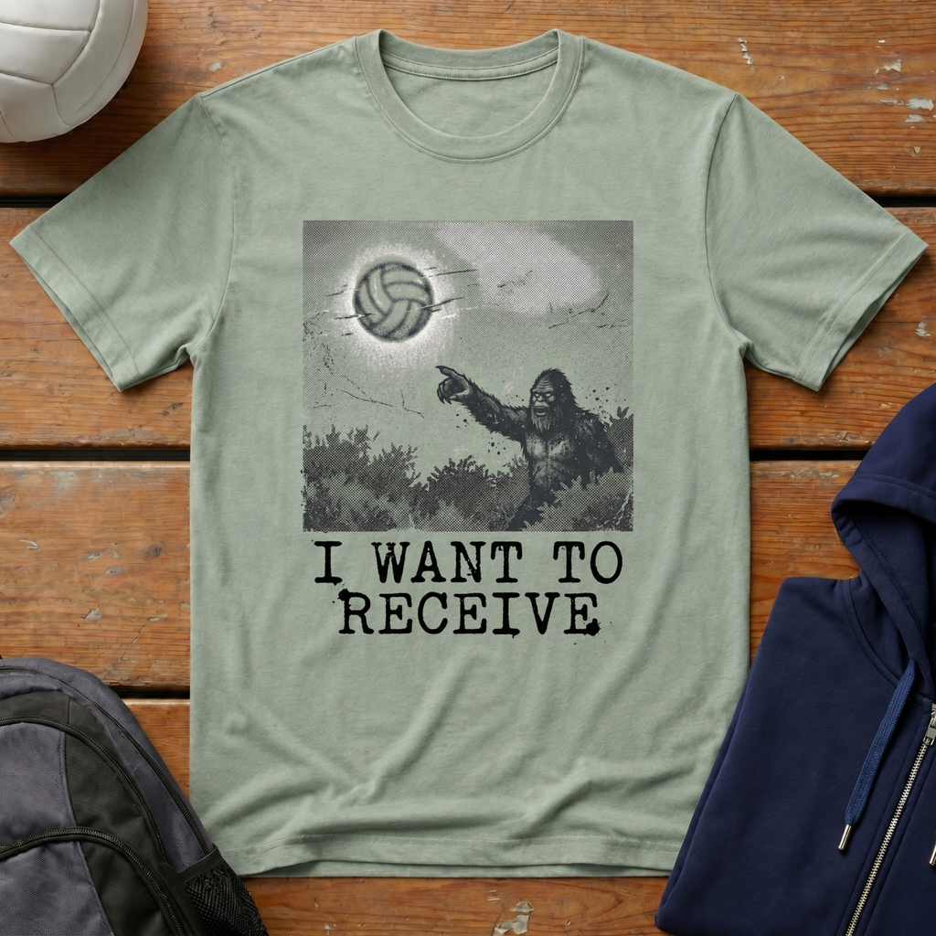 I Want to Receive T-Shirt