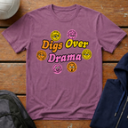 Digs Over Drama T-Shirt