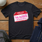 Hello My Name Is The Outside T-Shirt