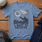 I Want to Receive T-Shirt