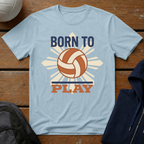 Born To Play T-Shirt