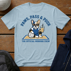 Paws, Pass & Pour T-Shirt