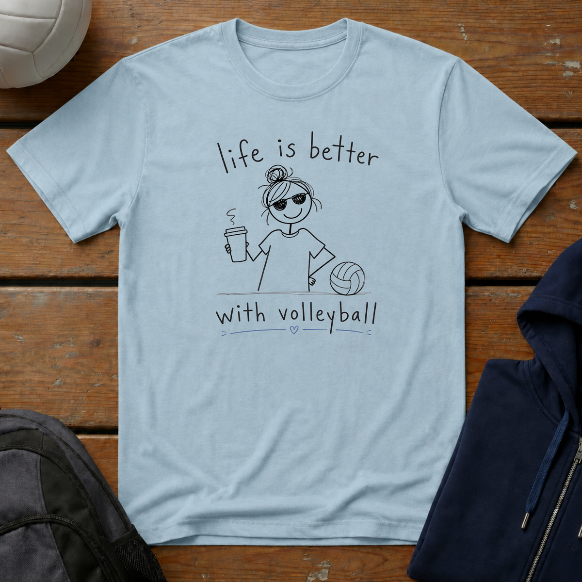 Life Is Better T‑Shirt