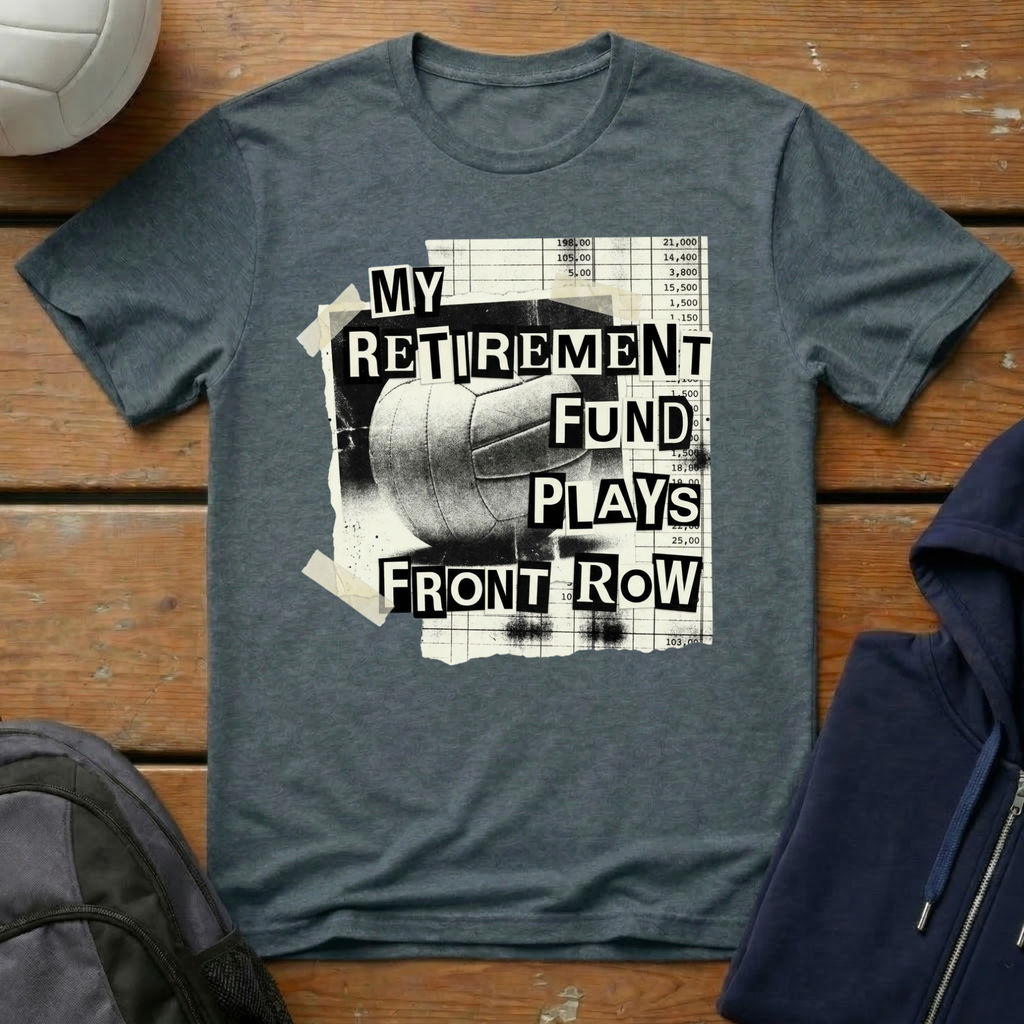 My Retirement Fund T-Shirt