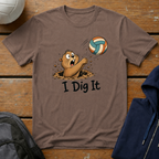 I Dig It T-Shirt
