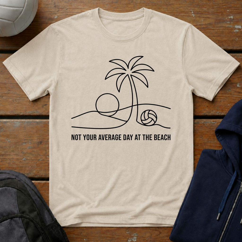 Not Your Average Day at the Beach T-Shirt