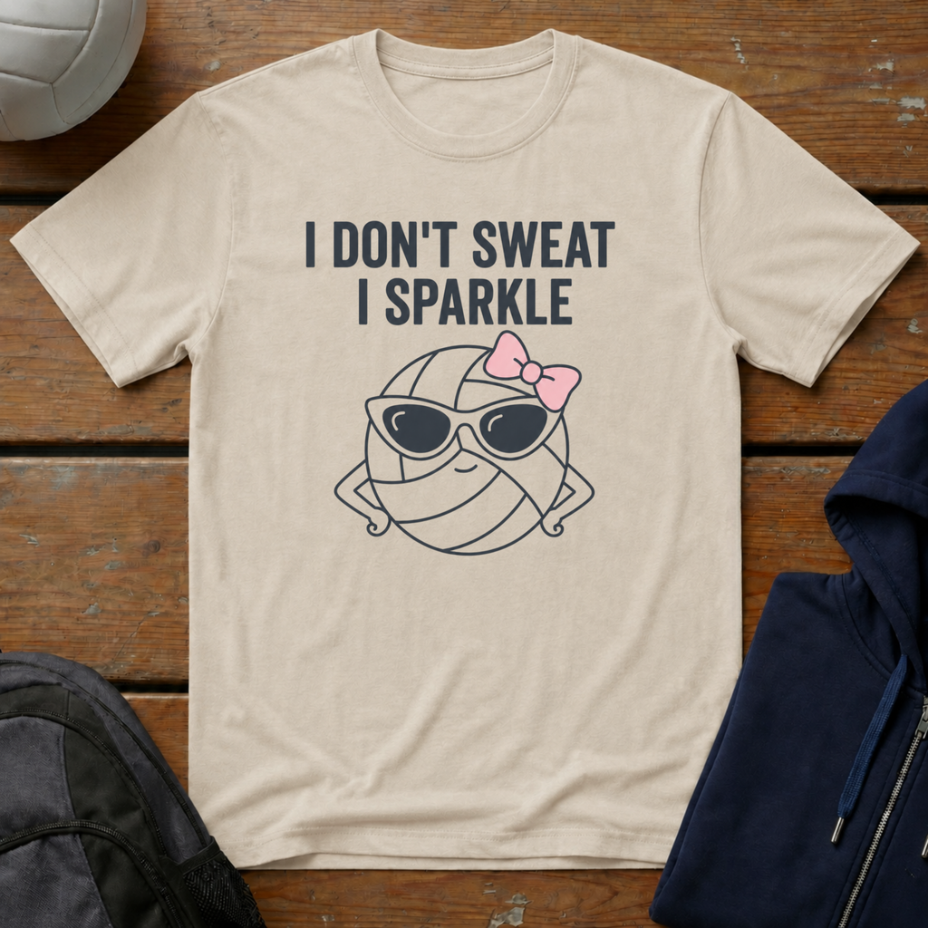 I Don't Sweat I Sparkle T-Shirt