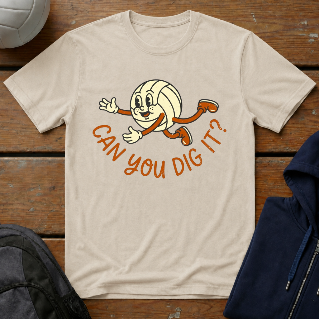 Can You Dig It T-Shirt