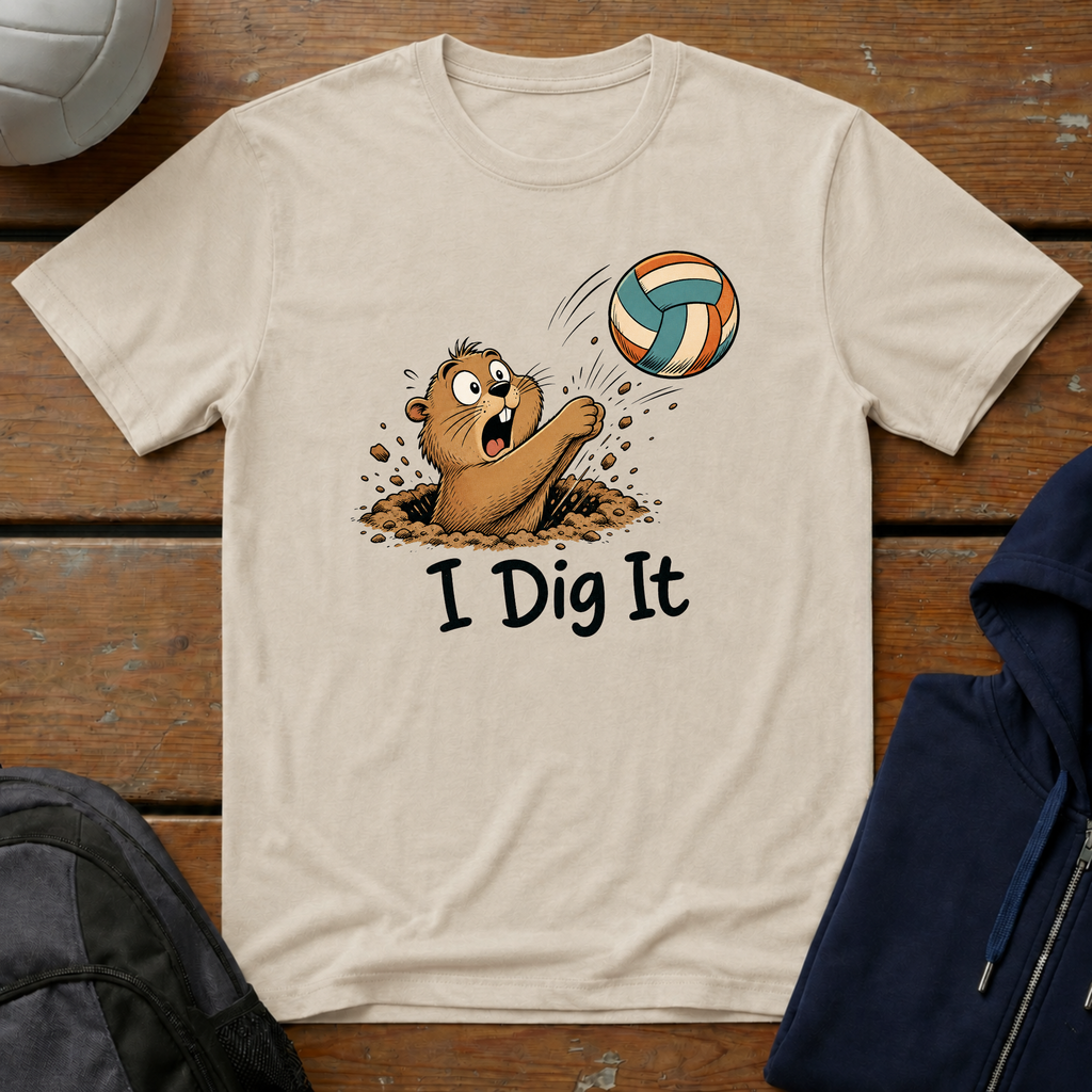 I Dig It T-Shirt