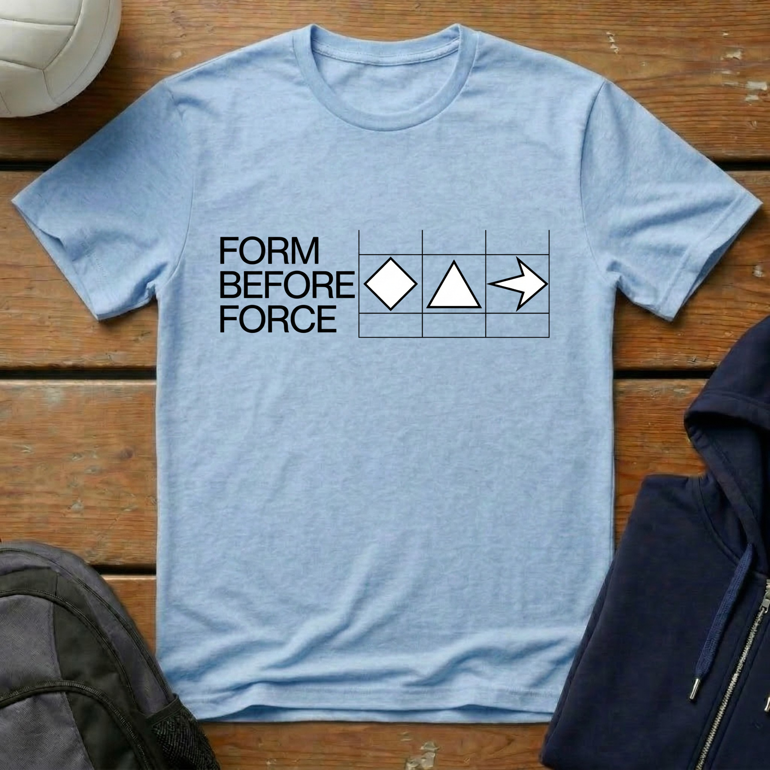 Form Before Force T-Shirt
