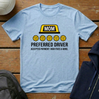 Preferred Driver Mom T-Shirt