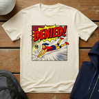 Denied T-Shirt