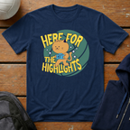 Here for the Highlights T-Shirt