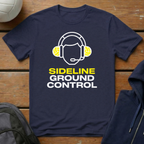 Sideline Ground Control T-Shirt