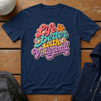 Life Is Better With Volleyball T-Shirt