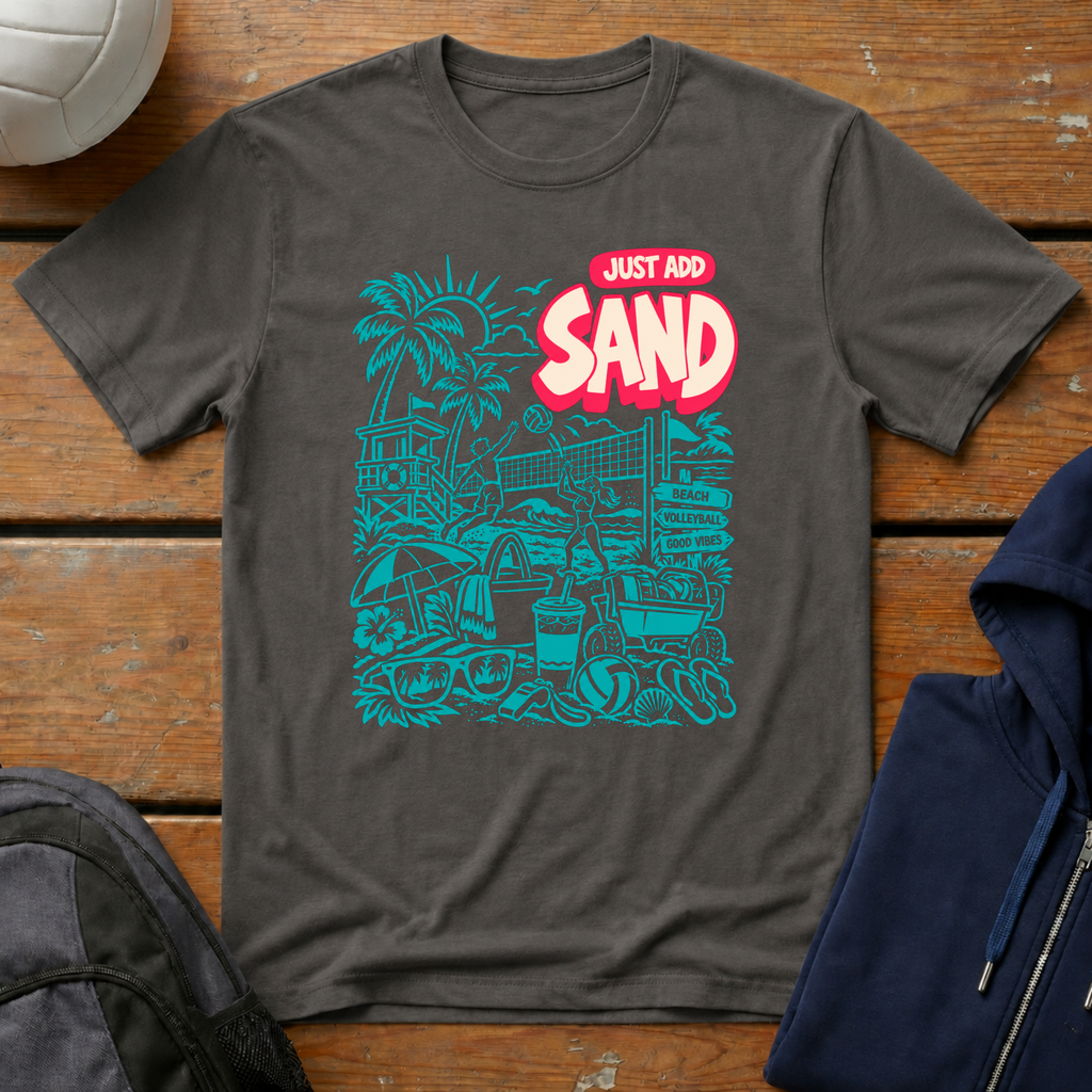 Just Add Sand T-Shirt