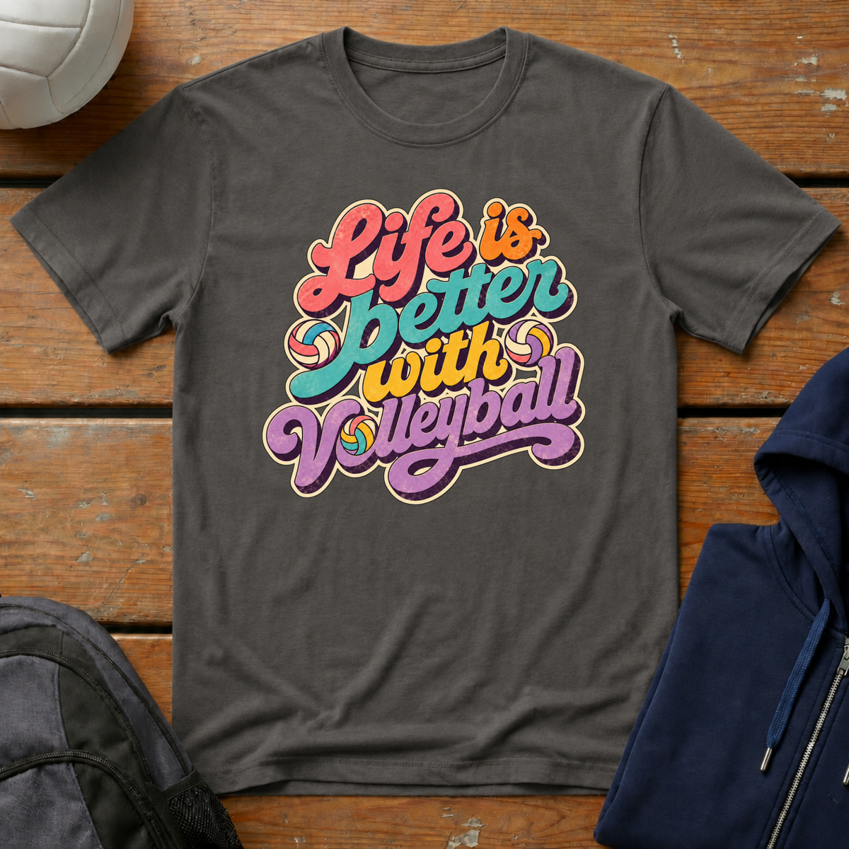 Life Is Better With Volleyball T-Shirt