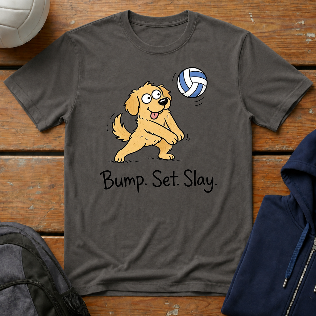 Bump Set Slay Dog T‑Shirt