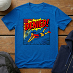Denied T-Shirt