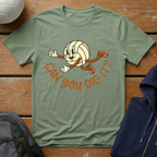 Can You Dig It T-Shirt
