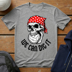 We Can Dig It T-Shirt