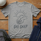 Dig Deep T-Shirt