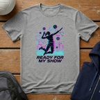 Ready For My Show Women T-Shirt