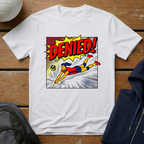 Denied T-Shirt