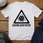 Caution Heavy Hitter T-Shirt