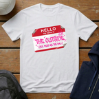 Hello My Name Is The Outside T-Shirt